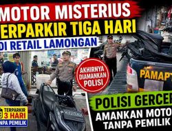 Motor Misterius Terparkir Tiga Hari di Retail Lamongan Akhirnya Diamankan Polisi