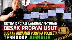 Ketua DPC PJI Lamongan-Tuban Desak Propam Usut Dugaan Ancaman Perwira Polresta terhadap Jurnalis