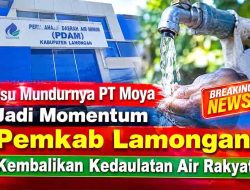 PT Moya Dikabarkan Mundur, Pembahasan Raperda Penyertaan Modal PDAM Lamongan Mendesak Dievaluasi Total