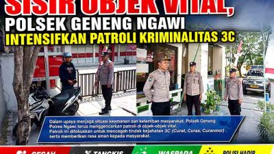 Sisir Objek Vital, Polsek Geneng Ngawi Intensifkan Patroli Kriminalitas 3C