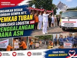 Wujud Solidaritas Bangsa, Pemkab Tuban Salurkan Bantuan Logistik Bagi Korban Gempa NTT