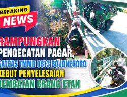 TMMD ke-129 Bojonegoro Masuki Finishing, Jembatan Brang Etan Siap Perlancar Ekonomi Desa Kesongo