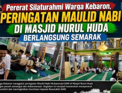 Mantapkan Kebersamaan Warga, Masjid Nurul Huda Kebaron Sukses Gelar Peringatan Maulid Nabi Muhammad SAW