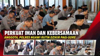 Perkuat Iman dan Kebersamaan Anggota, Polres Ngawi Rutin Dzikir Pagi Sore