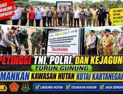 Petinggi TNI, Polri, dan Kejagung Turun Gunung Amankan Kawasan Hutan Kutai Kartanegara