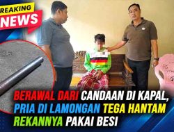 Sempat Buron 4 Bulan, Pelaku Penganiayaan Pakai Besi di TPI Brondong Ditangkap