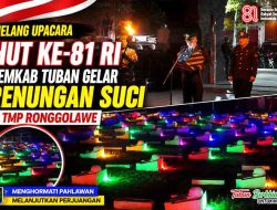 Keheningan Tengah Malam di TMP Ronggolawe: Pemkab Tuban Gelar Renungan Suci Jelang HUT ke-81 RI