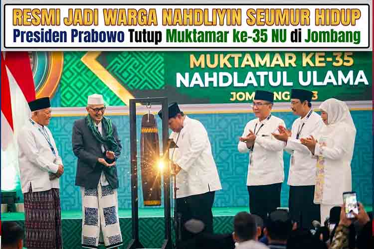 Resmi Jadi Warga Nahdliyin Seumur Hidup, Presiden Prabowo Tutup Muktamar ke 35 NU di Jombang mdn