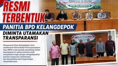 Resmi Terbentuk, Panitia BPD Kelangdepok Diminta Utamakan Transparansi