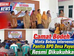 Camat Bodeh Minta Bebas Intervensi, Panitia BPD Desa Payung Resmi Dikukuhkan