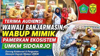 Wawali Banjarmasin Puji Potensi Sidoarjo, Buka Peluang Pertukaran Produk dan Pengalaman