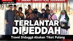 11 Jemaah Umroh Asal Suramadu Terlantar di Jeddah, Travel Diduga Abaikan Tiket Pulang