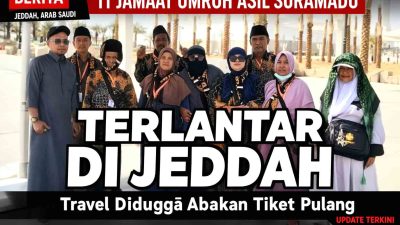 11 Jemaah Umroh Asal Suramadu Terlantar di Jeddah, Travel Diduga Abaikan Tiket Pulang