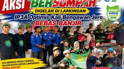 Aksi BERSUMPAH Digelar di Lamongan, IP3A Optimis Kali Bengawan Jero Bebas Banjir