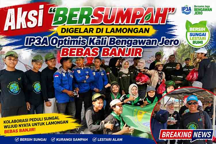 Aksi BERSUMPAH Digelar di Lamongan, IP3A Optimis Kali Bengawan Jero Bebas Banjir