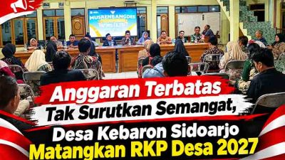 Anggaran Terbatas Tak Surutkan Semangat, Desa Kebaron Sidoarjo Matangkan RKP Desa