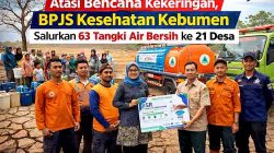 Atasi Bencana Kekeringan, BPJS Kesehatan Kebumen Salurkan 63 Tangki Air Bersih ke 21 Desa