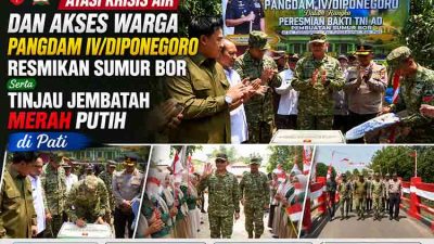 Atasi Krisis Air dan Akses Warga, Pangdam IV Diponegoro Resmikan Sumur Bor serta Tinjau Jembatan Merah Putih di Pati