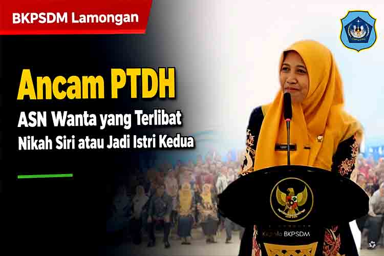 BKPSDM Lamongan Ancam PTDH ASN Wanita yang Terlibat Nikah Siri atau Jadi Istri Kedua