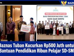 Baznas Tuban Kucurkan Rp500 Juta untuk Bantuan Pendidikan Ribuan Pelajar SD-SMP