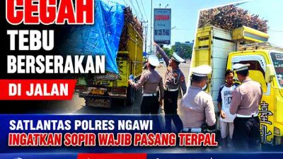 Cegah Tebu Berserakan di Jalan, Satlantas Polres Ngawi Ingatkan Sopir Wajib Pasang Terpal
