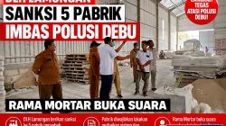 DLH Lamongan Sanksi 5 Pabrik Imbas Polusi Debu, Rama Mortar Buka Suara