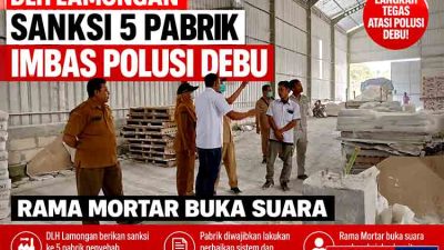 DLH Lamongan Sanksi 5 Pabrik Imbas Polusi Debu, Rama Mortar Buka Suara