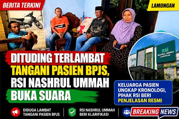 Dituding Terlambat Tangani Pasien BPJS, RSI Nashrul Ummah Lamongan Buka Suara