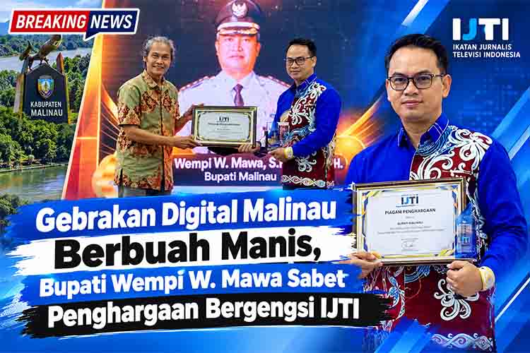 Gebrakan Digital Malinau Berbuah Manis, Bupati Wempi W. Mawa Sabet Penghargaan Bergengsi IJTI
