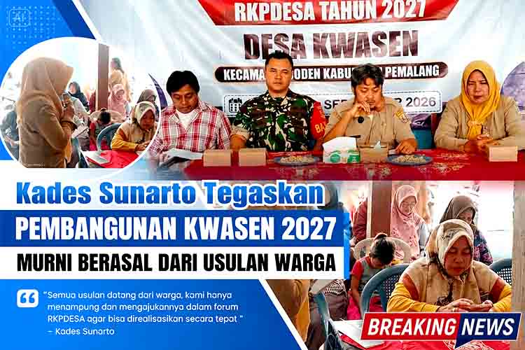 Kades Sunarto Tegaskan Pembangunan Kwasen 2027 Murni Berasal dari Usulan Warga
