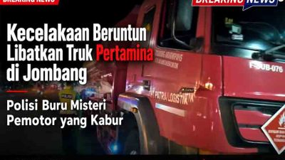 Kecelakaan Beruntun Libatkan Truk Pertamina di Jombang, Polisi Buru Misteri Pemotor yang Kabur