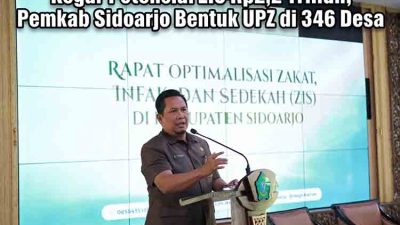 Kejar Potensi ZIS Rp2,2 Triliun, Pemkab Sidoarjo Bentuk UPZ di 346 Desa