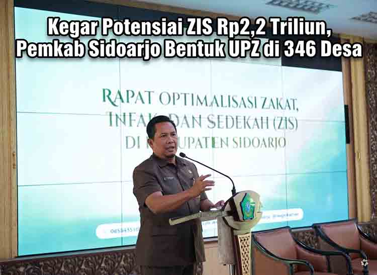 Kejar Potensi ZIS Rp2,2 Triliun, Pemkab Sidoarjo Bentuk UPZ di 346 Desa