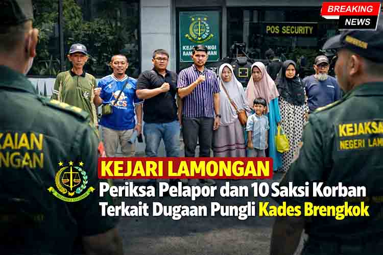 Kejari Lamongan Periksa Pelapor dan 10 Saksi Korban Terkait Dugaan Pungli Kades Brengkok