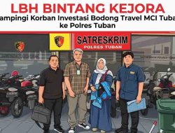 LBH Bintang Kejora Dampingi Korban Investasi Bodong Travel MCI Tuban ke Polres Tuban