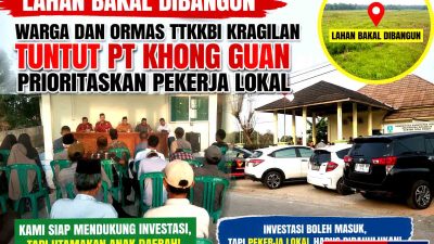 Lahan Bakal Dibangun, Warga dan Ormas TTKKBI Kragilan Tuntut PT Khong Guan Prioritaskan Pekerja Lokal