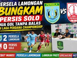Persela Lamongan Bungkam Persis Solo Dua Gol Tanpa Balas di Laga Perdana Championship