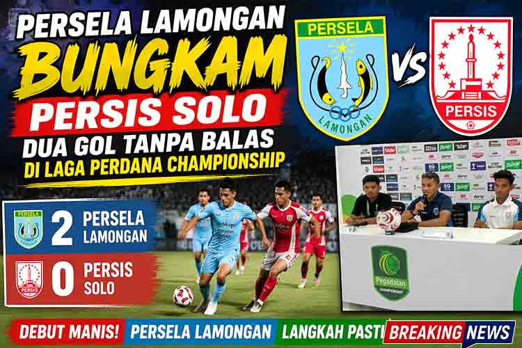 Persela Lamongan Bungkam Persis Solo Dua Gol Tanpa Balas di Laga Perdana Championship