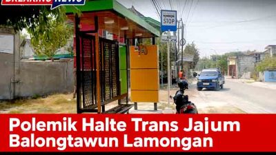 Polemik Halte Trans Jatim Balongtawun Lamongan, Kadishub Pastikan Turun Tangan Kaji Ulang Lokasi
