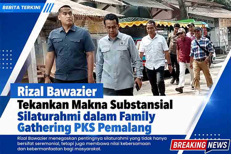 Rizal Bawazier Tekankan Makna Substansial Silaturahmi dalam Family Gathering PKS Pemalang
