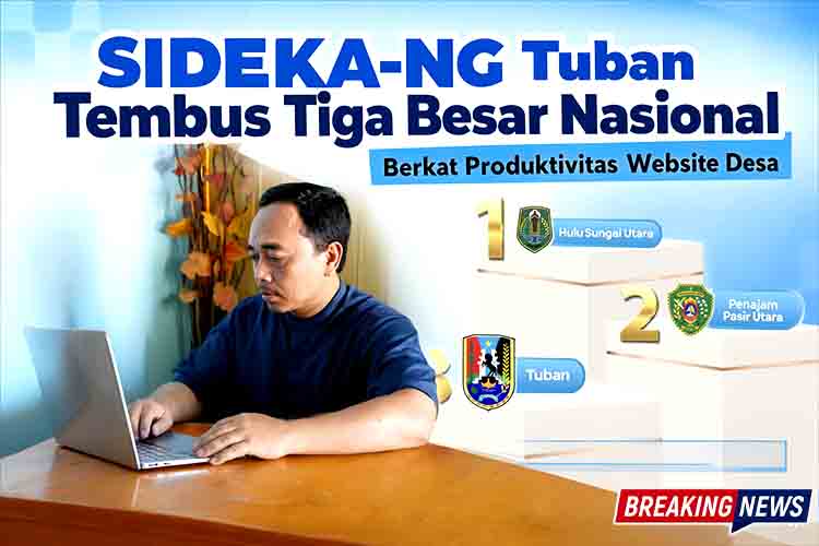 SIDEKA NG Tuban Tembus Tiga Besar Nasional Berkat Produktivitas Website Desa