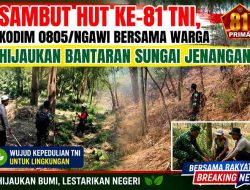 Sambut HUT ke-81 TNI, Kodim 0805/Ngawi Bersama Warga Hijaukan Bantaran Sungai Jenangan