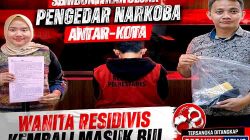 Sembunyikan Jejak Pengedar Narkoba Antar-Kota, Wanita Residivis Kembali Masuk Bui