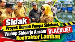 Sidak Rumah Pompa Sidokare, Wabup Sidoarjo Ancam Blacklist Kontraktor Lamban