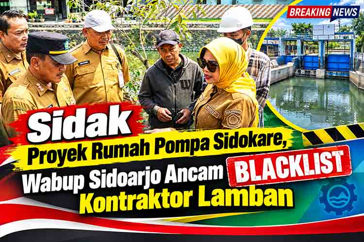 Sidak Rumah Pompa Sidokare, Wabup Sidoarjo Ancam Blacklist Kontraktor Lamban