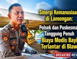 Sinergi Kemanusiaan di Lamongan: Polsek dan Puskesmas Tanggung Penuh Biaya Medis Bayi Terlantar di Blawi
