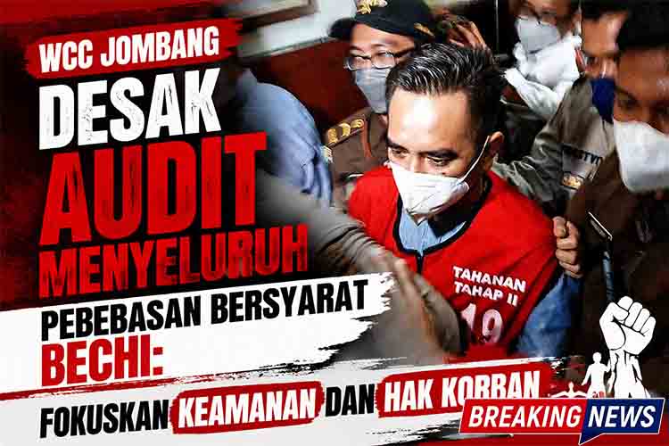 Soroti Remisi dan Kebebasan Bersyarat Bechi, WCC Jombang Minta Evaluasi Menyeluruh Dokumen Hukum