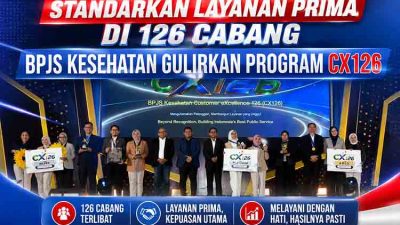 Standarkan Layanan Prima di 126 Cabang, BPJS Kesehatan Gulirkan Program CX126