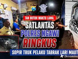 Tak Butuh Waktu Lama, Satlantas Polres Ngawi Ringkus Sopir Truk Pelaku Tabrak Lari Maut