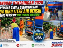 Tanggap Kekeringan 2026, Pemkab Tuban Gelontorkan 294 Ribu Liter Air Bersih Lewat Program ‘Mas Lindra Berkibar’